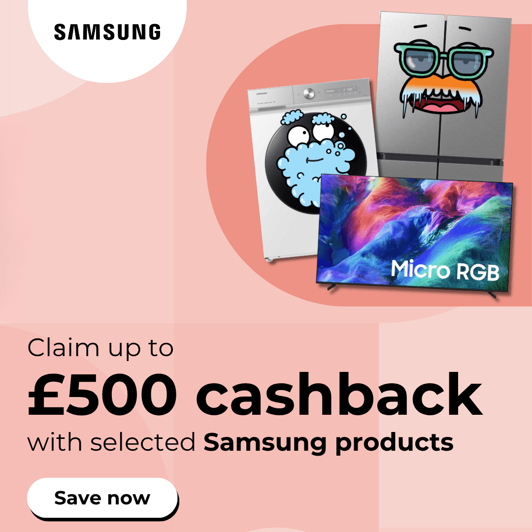 Claim up to £600 cashback with selected samsung products